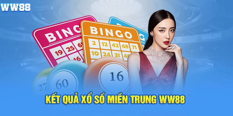 Kết quả xổ số miền trung WW88