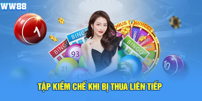 Tập kiềm chế khi bị thua liên tiếp