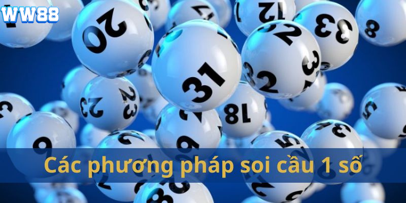 Tổng hợp các phương pháp soi cầu 1 số