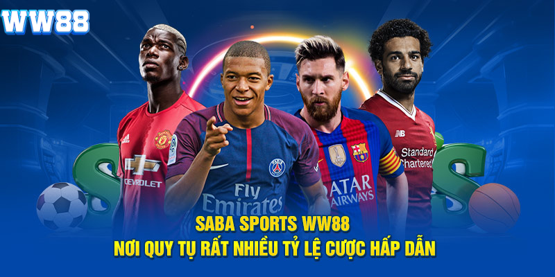 Saba Sports WW88 nơi quy tụ rất nhiều tỷ lệ cược hấp dẫn